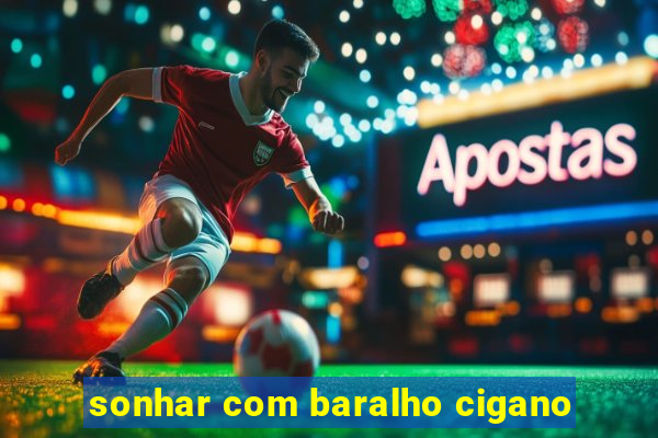 sonhar com baralho cigano